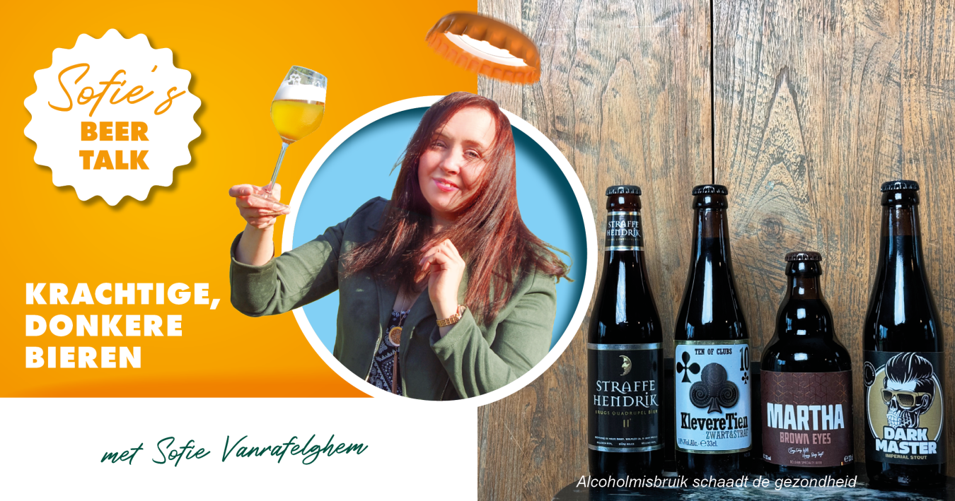 Sofie's Beer Talk: Krachtige, donkere bieren